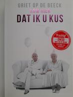 Kom hier, dat ik u kus.  Griet Op de Beeck, Boeken, Ophalen of Verzenden, Zo goed als nieuw