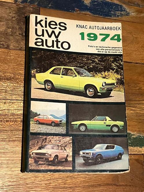 kies u auto jaarboek alle merken 1974 oltimers....., Livres, Autos | Livres, Utilisé, Général, Enlèvement ou Envoi