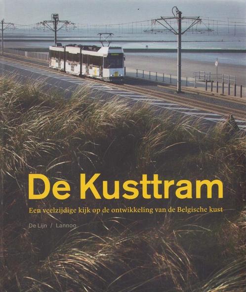 De Kusttram - De Lijn/ Lannoo, Livres, Histoire & Politique, Utilisé, Enlèvement ou Envoi