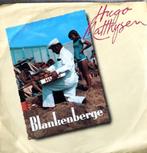 Single HUGO MATTHYSEN - BLANKENBERGE, Cd's en Dvd's, Vinyl Singles, Nederlandstalig, Gebruikt, Ophalen of Verzenden, 7 inch