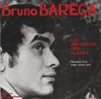 45T: Bruno Barega: Les amoureux des plages   Pop, Gebruikt, 7 inch, Single, Ophalen of Verzenden