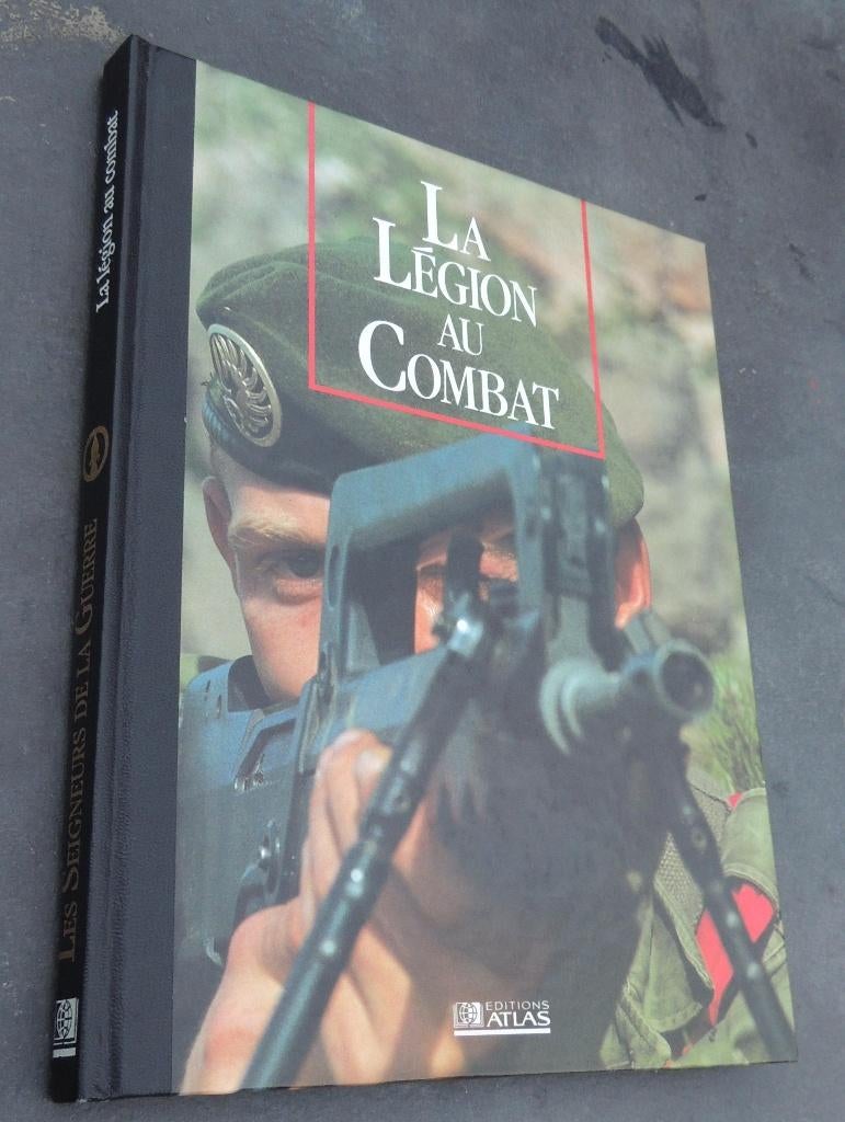 La Légion au combat (Ed ATLAS) 127 pages illustrées, Envoi, Deuxième Guerre mondiale, Neuf, Armée de terre