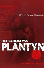 Te Koop Boek HET GEHEIM VAN PLANTYN Willy Van Damme, België, Willy Van Damme, Ophalen of Verzenden, Zo goed als nieuw