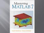 Mastering Matlab 7, Boeken, Studieboeken en Cursussen, Ophalen of Verzenden, Hogeschool, Beta, Gelezen