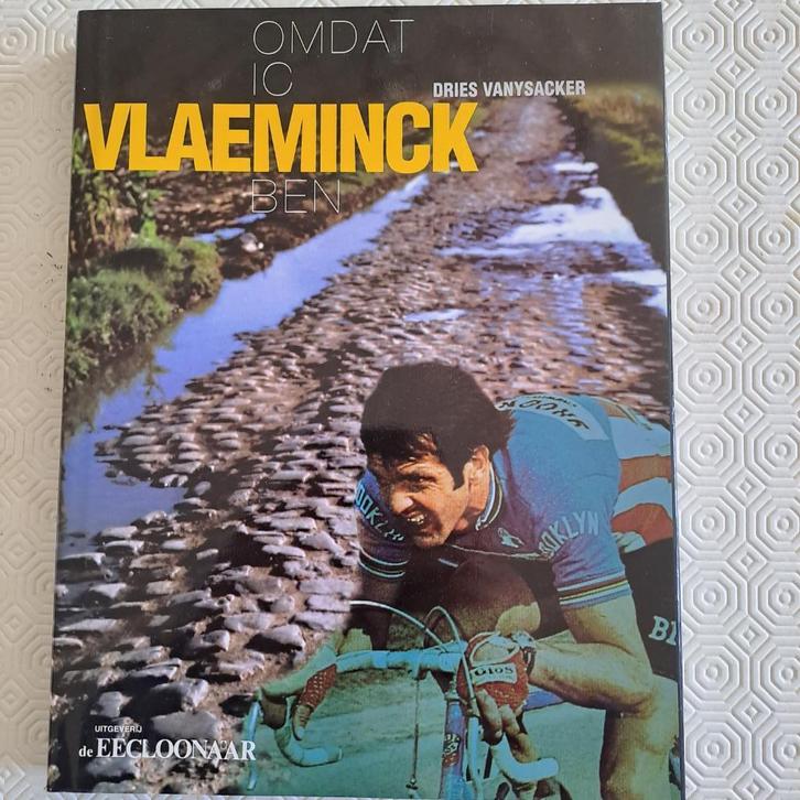 Omdat ic Vlaeminck ben - Roger De Vlaeminck - gesigneerd, Boeken, Sportboeken, Zo goed als nieuw, Lopen en Fietsen, Ophalen of Verzenden