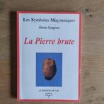 Les Symboles Maçonniques La Pierre brute O. Doignon TBE, Livres, Philosophie, Enlèvement ou Envoi, Métaphysique ou Philosophie naturelle