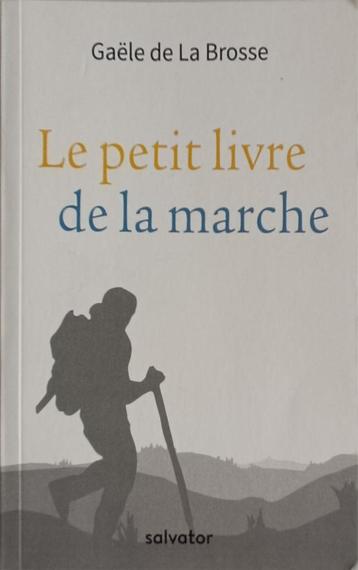Le Petit Livre de la Marche : G. de la Brosse : FORMAT POCHE beschikbaar voor biedingen