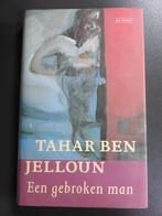 Boek: Tahar Ben Jelloun, Een gebroken man, Boeken, Gelezen, Tahar Ben Jelloun, Ophalen of Verzenden, Wereld overig
