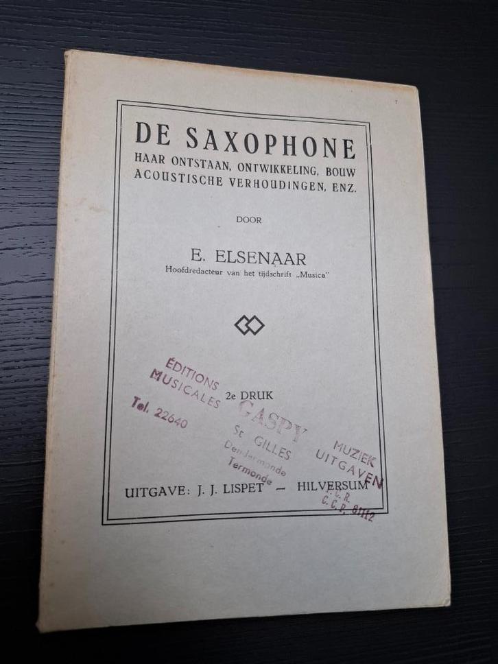 E. Elsenaar - De saxophone 1947 -- saxofoon, Boeken, Muziek, Ophalen of Verzenden
