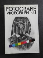 Fotografie vroeger en nu - expo catalogus 1982, Enlèvement ou Envoi