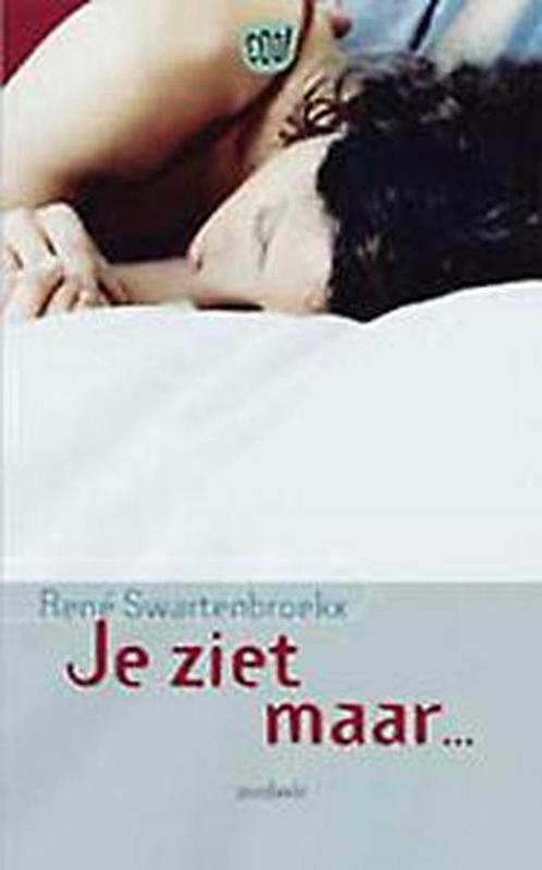 Te Koop Boek JE ZIET MAAR... René Swartenbroekx, Boeken, Kinderboeken | Jeugd | 10 tot 12 jaar, Zo goed als nieuw, Fictie, Ophalen of Verzenden