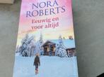 Nora Robert  Eeuwig en voor altijd ., Ophalen, Zo goed als nieuw, Nora Roberts
