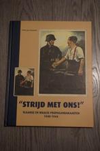 Strijd met ons , Vlaamse en Waalse propaganda kaarten 40-45, Boeken, Ophalen of Verzenden, Tweede Wereldoorlog
