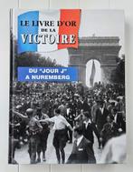 Het Gouden Boek der Overwinning - Van D-Day tot Neurenberg, Boeken, Ophalen of Verzenden, COLLECTIF, Tweede Wereldoorlog, Gelezen