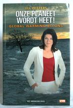 Onze planeet wordt heet! Global warming bij ons., Boeken, Jill Peeters, Gelezen, Natuurwetenschap, Ophalen of Verzenden