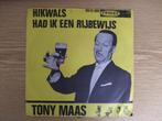 TONY MAAS    HIKWALS / HAD IK EEN RIJBEWIJS, En néerlandais, Enlèvement ou Envoi, Single, Comme neuf