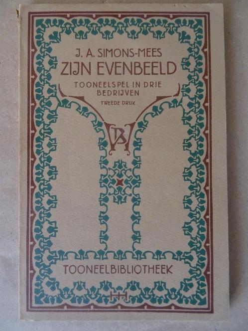 J.A. Simons-Mees Zijn evenbeeld Toneelspel in drie bedrijven, Antiek en Kunst, Antiek | Boeken en Manuscripten, Ophalen of Verzenden