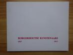 Borgerhoutse kunstenaars 1907-1917, Borgerhout 1979, Ophalen of Verzenden, Zo goed als nieuw, Schilder- en Tekenkunst