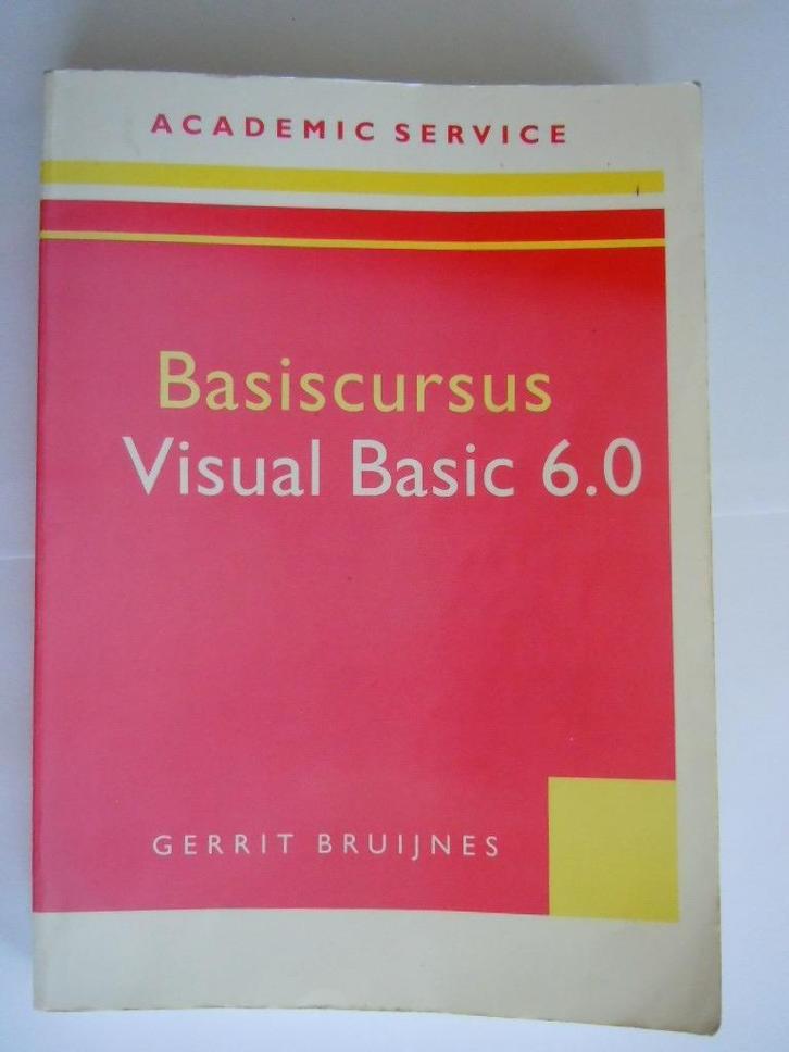 Basiscursus Visual Basic 6 Gerrit Bruijnes, Livres, Informatique & Ordinateur, Utilisé, Langage de programmation ou Théorie, Enlèvement ou Envoi