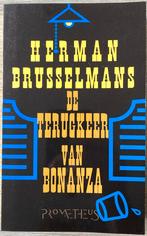 Herman Brusselmans - De terugkeer van Bonanza, Boeken, Ophalen of Verzenden, Zo goed als nieuw, Herman Brusselmans