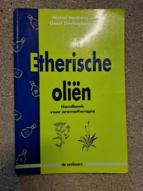 Etherische oliën - handboek voor aromatherapie, Livres, Santé, Diététique & Alimentation, Utilisé, Plantes et Alternatives, Enlèvement ou Envoi