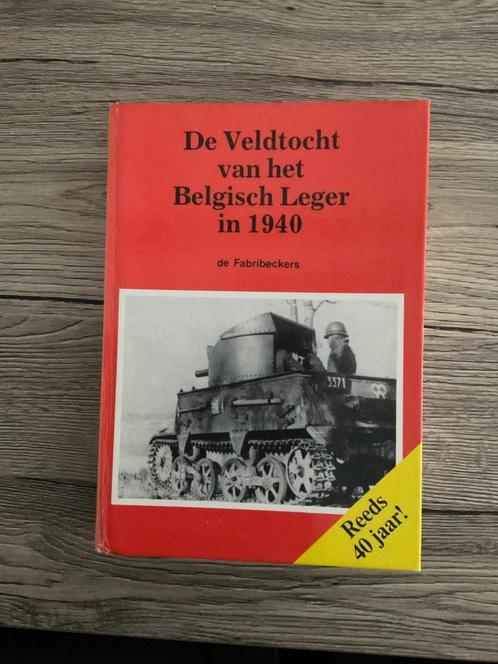 DE VELDTOCHT VAN HET BELGISCH LEGER IN 1940, Boeken, Geschiedenis | Nationaal, Zo goed als nieuw, 20e eeuw of later, Ophalen of Verzenden