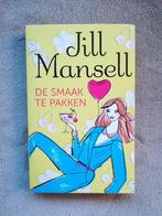 Jill Mansell - De smaak te pakken