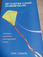 Het elastiek tussen lichaam en ziel, Boeken, Ophalen of Verzenden