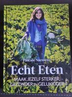 Pascale Naessens "Echt eten", Boeken, Pascale Naessens, Ophalen of Verzenden, Zo goed als nieuw, Gezond koken