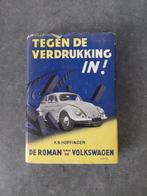 Tegen de Verdrukking in! Roman van de Volkswagen Kever, Boeken, Auto's | Boeken, Verzenden, Gelezen, Volkswagen
