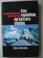 13. Een republiek op keizersvoeten Geschiedenissen van Ameri, Mark Heirman, 19e eeuw, Verzenden, Zo goed als nieuw