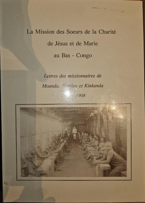La mission des Soeurs de la Charité de Jésus et de Marie au, Boeken, Geschiedenis | Stad en Regio, Gelezen, 20e eeuw of later