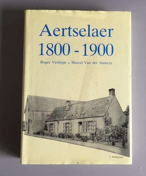 Boek Aertselaer 1800-1900, Livres, Histoire nationale, Enlèvement ou Envoi
