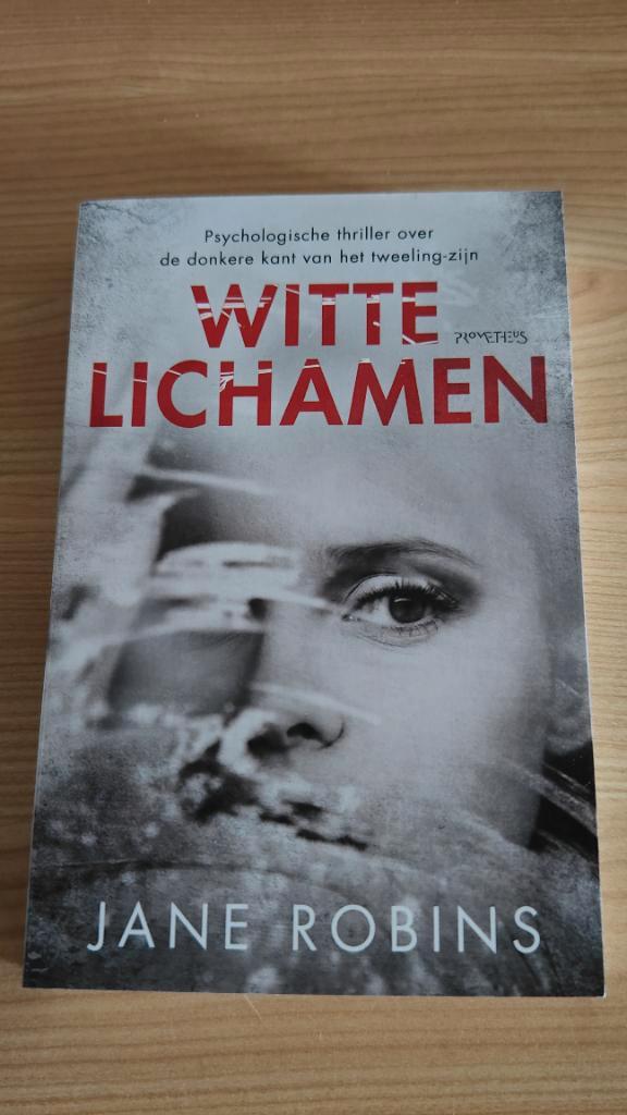 Witte lichamen Jane Robins Psychologische Thriller Obsessie, Livres, Thrillers, Neuf, Pays-Bas, Enlèvement ou Envoi