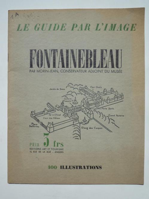 Fontainebleau Le Guide par l'image ‎MORIN-JEAN FR. NAPOLEON, Boeken, Kunst en Cultuur | Architectuur, Ophalen of Verzenden