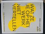 STUDIEBOEK WAT ZE OP HET WERK NIET VERTELLEN SOFTSKILLS, Ophalen of Verzenden, Zo goed als nieuw, Hoger Onderwijs, Gitte Dockx en Tom Goossens