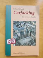 Carjacking, une aventure à Bruxelles (Richard De Boeck), Ophalen of Verzenden, Gelezen, Frans