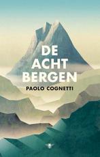 De acht bergen / Paolo Cognetti, Boeken, Ophalen of Verzenden, Gelezen