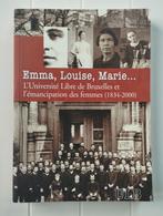 Emma, Louise, Marie... L'Université libre de Bruxelles et l', Livres, Histoire nationale, Comme neuf, Enlèvement ou Envoi, Eliane Gubin