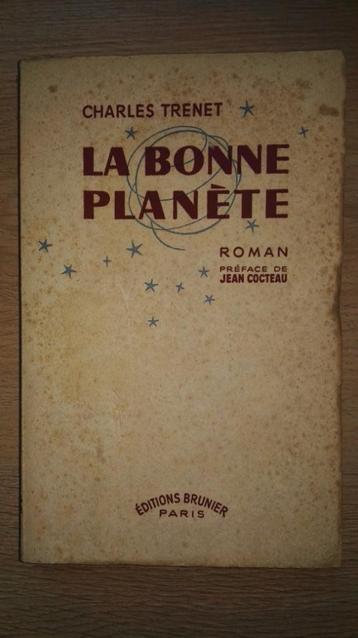 Charles Trenet - La bonne planète - Roman - EO - 1949, Antiek en Kunst, Ophalen of Verzenden