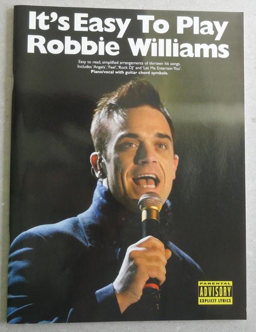 It's easy to play Robbie Williams - piano/vocal with guitar, Musique & Instruments, Partitions, Comme neuf, Artiste ou Compositeur