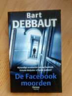 De Facebookmoorden - Bart Debbaut, Boeken, Gelezen, Ophalen of Verzenden, Bart Debbaut