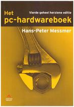 Het PC-hardwareboek, Hnas-Peter Messmer, Ophalen of Verzenden, Zo goed als nieuw, Informatica