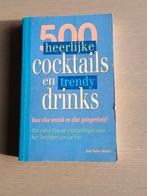 500 Heerlijke Cocktails En Trendy Drinks, Ophalen of Verzenden