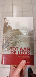 Tot aan de Ijzer Max Deauville, Verzamelen, Militaria | Algemeen, Ophalen of Verzenden, Landmacht, Boek of Tijdschrift