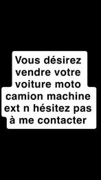 Vous desirez vendre votre voitures camion moto ext, Enlèvement