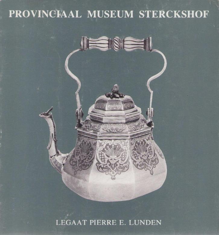Provinciaal Museum Sterckshof/ Legaat Pierre E. Lunden, Livres, Art & Culture | Arts plastiques, Utilisé, Autres sujets/thèmes