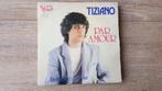 7" Tiziano - Par amour, Gebruikt, 7 inch, Single, Ophalen of Verzenden