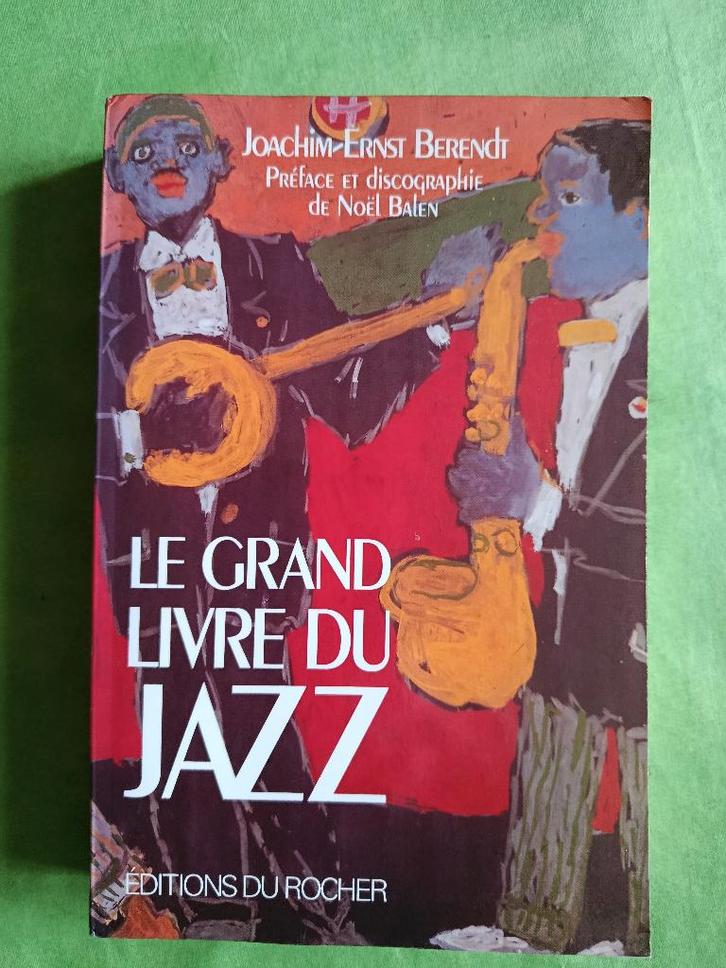 Le Grand Livre du Jazz - Joachim-Ernst Berendt, Livres, Musique, Comme neuf, Genre ou Style, Enlèvement ou Envoi