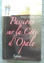 „Passies aan de Opaalkust” Patrick Samuel Vast (2010), Europa overig, Nieuw, Patrick Samuel Vast, Ophalen of Verzenden